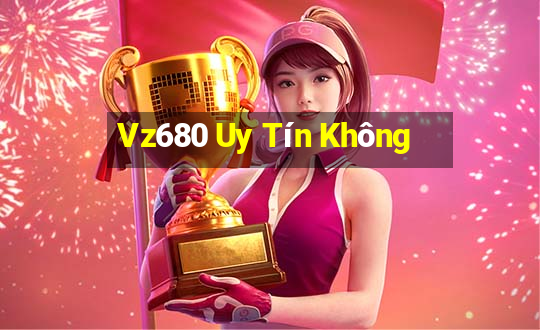 Vz680 Uy Tín Không