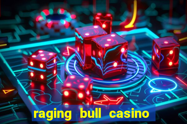 raging bull casino $50 free