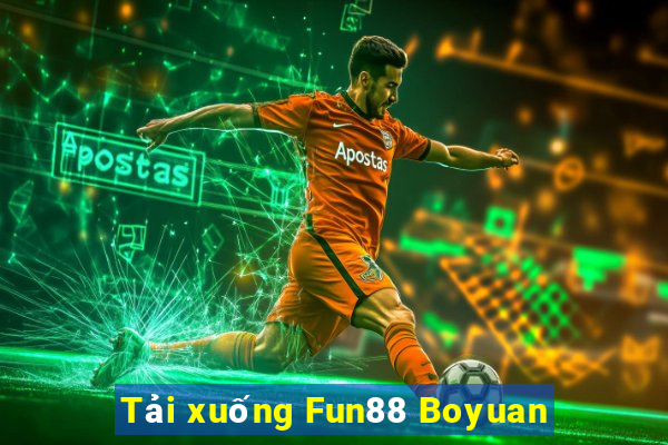 Tải xuống Fun88 Boyuan