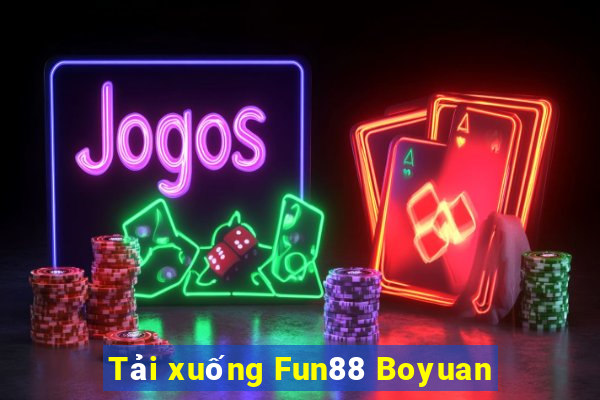 Tải xuống Fun88 Boyuan