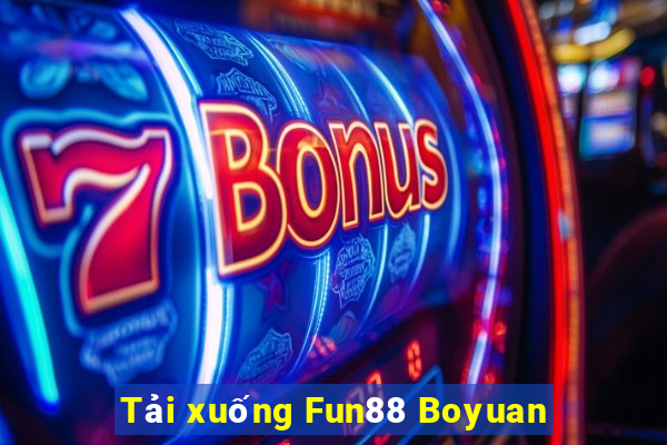 Tải xuống Fun88 Boyuan