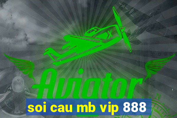 soi cau mb vip 888