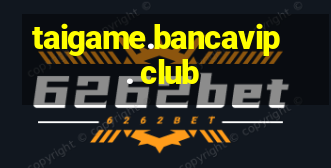 taigame.bancavip. club