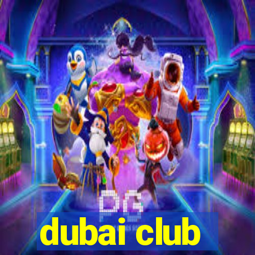 dubai club