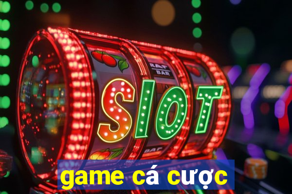 game ca cuoc