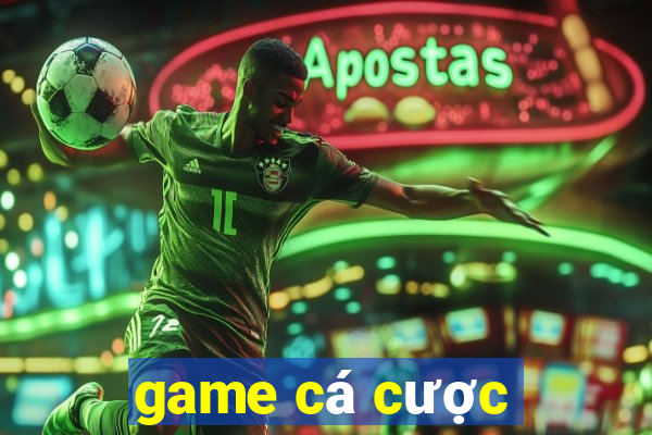 game ca cuoc