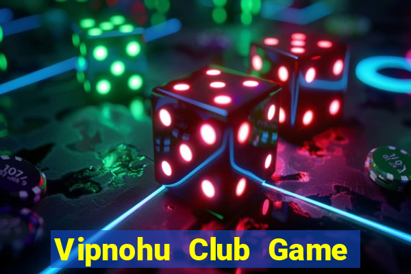 Vipnohu Club Game Bài G52