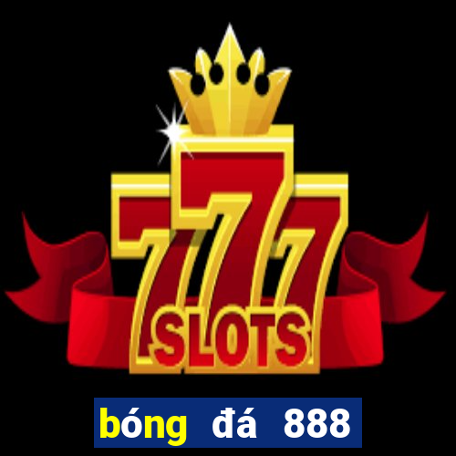 bóng đá 888 chấm com