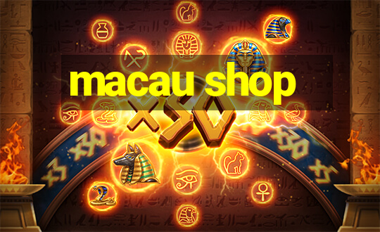 macau shop