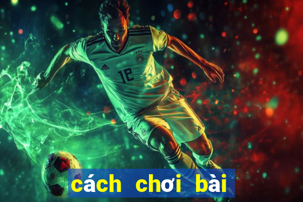 cách chơi bài cào liêng