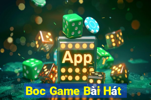 Boc Game Bài Hát