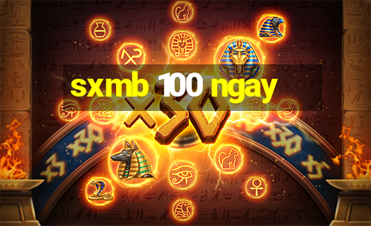 sxmb 100 ngay