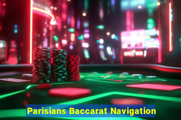 Parisians Baccarat Navigation