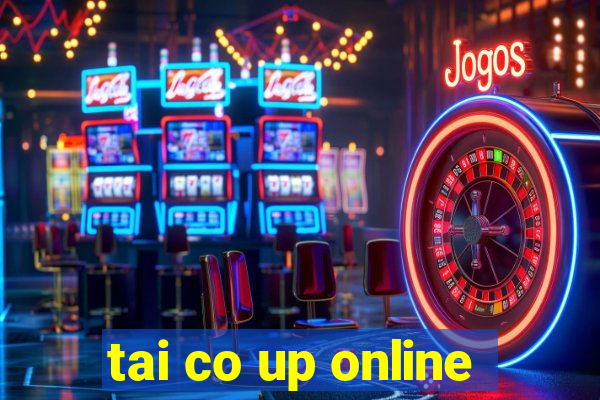 tai co up online