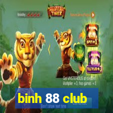 binh 88 club