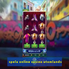 spela online casino utomlands