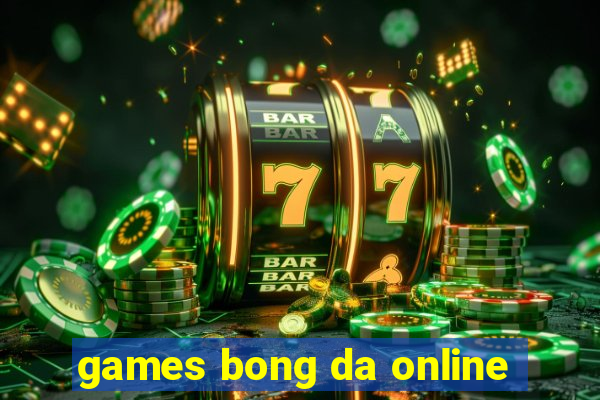 games bong da online