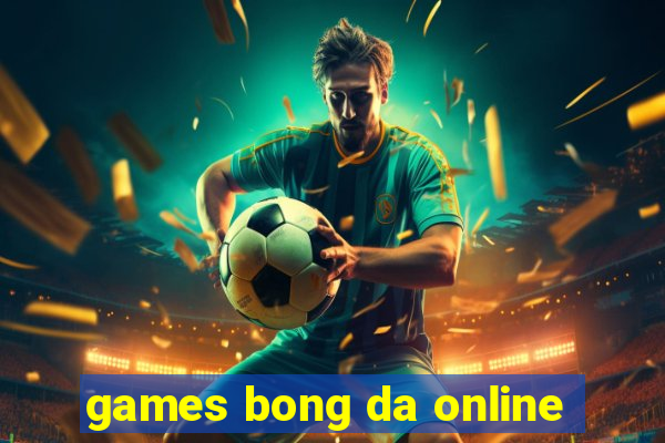 games bong da online