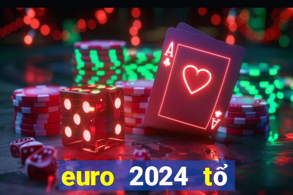 euro 2024 tổ chức ở đâu