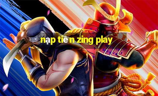 nạp tiền zing play