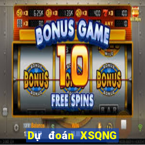 Dự đoán XSQNG ngày 15