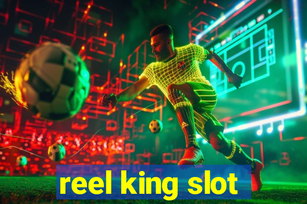 reel king slot