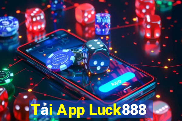 Tải App Luck888