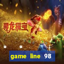 game line 98 miễn phí