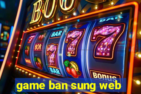 game ban sung web