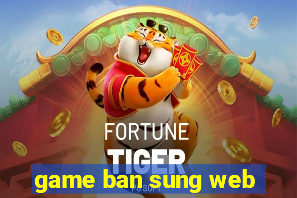 game ban sung web