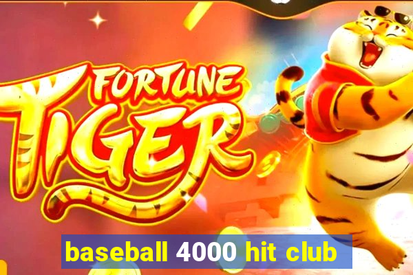 baseball 4000 hit club