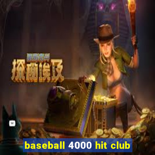 baseball 4000 hit club