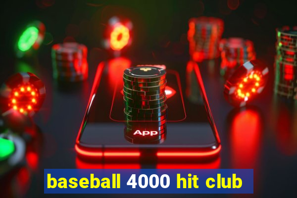 baseball 4000 hit club