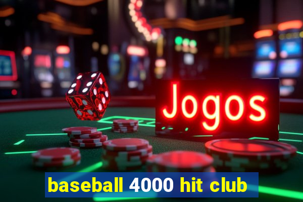 baseball 4000 hit club