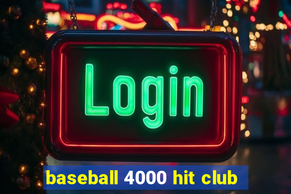 baseball 4000 hit club