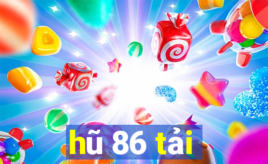 hũ 86 tải