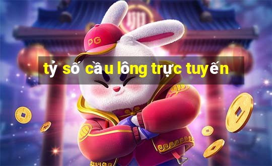 tỷ số cầu lông trực tuyến