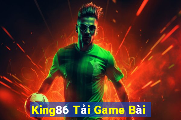 King86 Tải Game Bài