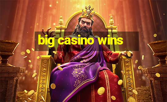 big casino wins