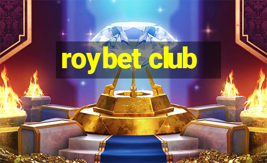 roybet club