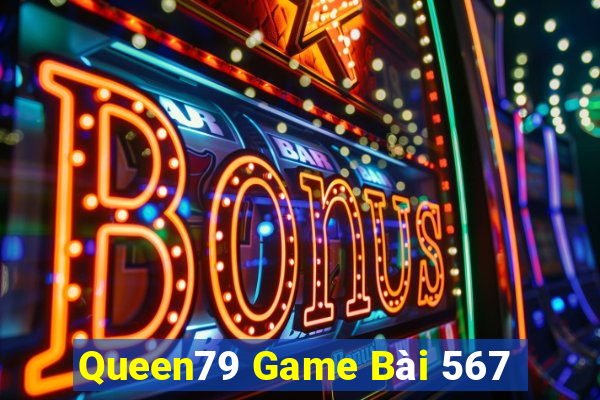 Queen79 Game Bài 567