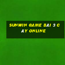 Sunwin Game Bài 3 Cây Online