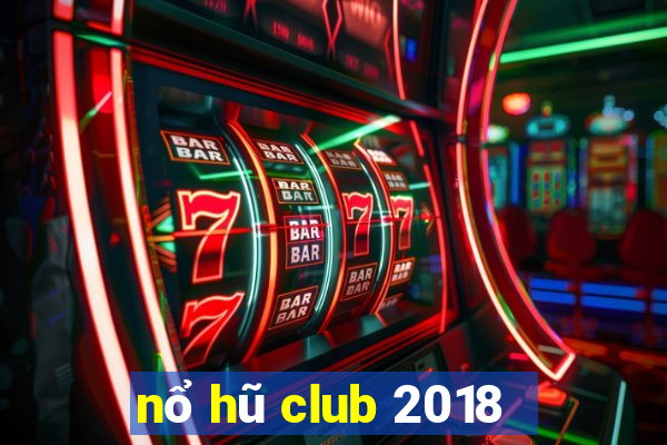 nổ hũ club 2018