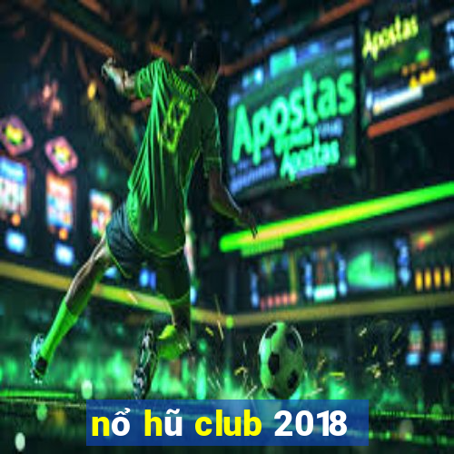 nổ hũ club 2018