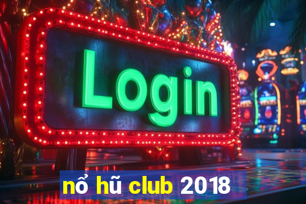 nổ hũ club 2018