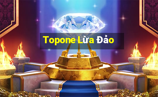 Topone Lừa Đảo