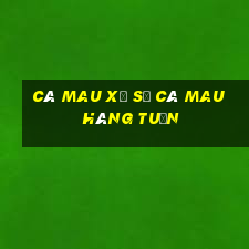 cà mau xổ số cà mau hàng tuần