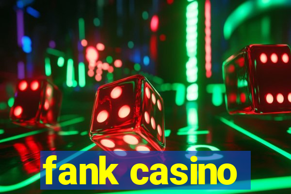 fank casino