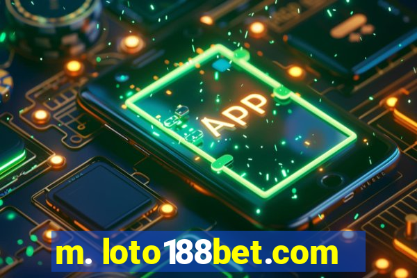 m. loto188bet.com