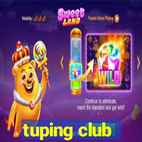 tuping club